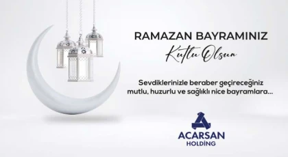 ACARSAN'dan Ramazan Bayramı mesajı
