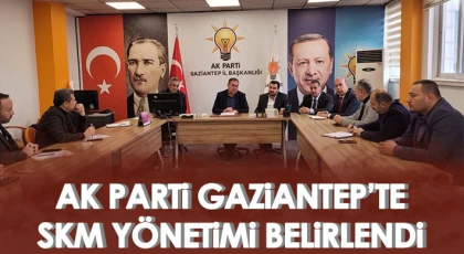 AK Parti Gaziantep’te SKM yönetimi belirlendi