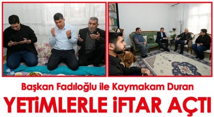 Başkan Fadıloğlu ile Kaymakam Duran, Yetimlerle İftar Açtı