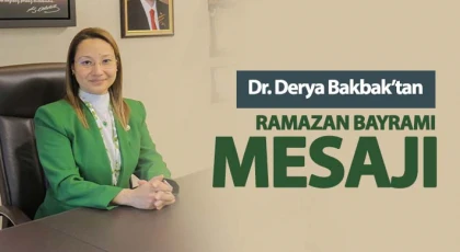 Dr. Derya Bakbak'tan Ramazan Bayramı mesajı