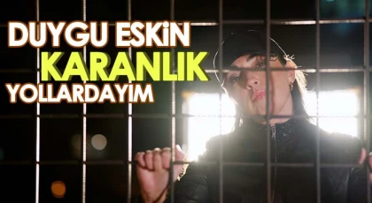 Duygu Eskin - Karanlık Yollardayım