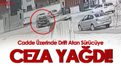 Gaziantep'te drift atan sürücüye 20 bin 342 lira ceza