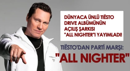 Gün Doğumuna Kadar Dans Ettirecek Şarkı: 'All Nıghter'