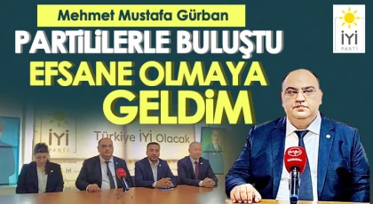 Gürban, İYİ Parti il binasında partililerle buluştu
