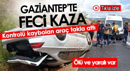 Kontrolü Kaybolan Araç Takla Attı! 1 Ölü, 1 Yaralı