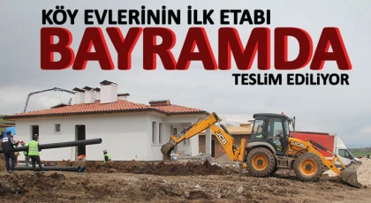 Köy evleri Cumhurbaşkanı Recep Tayyip Erdoğan tarafından hak sahiplerine teslim edilecek