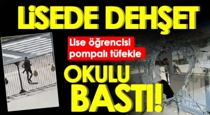 Lise öğrencisi, pompalı tüfekle okulu bastı; Yaralılar var