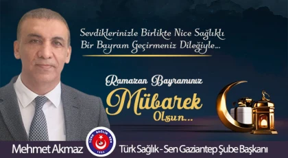 Mehmet Akmaz'dan Ramazan Bayramı Mesajı