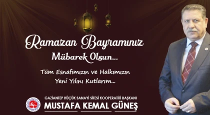 Mustafa Kemal Güneş'ten Ramazan Bayramı Mesajı