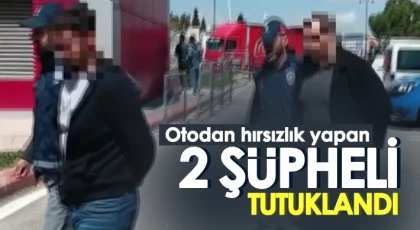 Otodan hırsızlık yapan 2 şüpheli tutuklandı