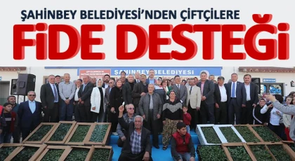 Şahinbey Belediyesi’nden çiftçilere 33 milyon fide desteği