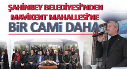 Şahinbey’e bir cami daha