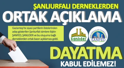 Şanlıurfalı derneklerden ortak açıklama...