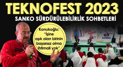 TEKNOFEST 2023, SANKO sürdürülebilirlik sohbetleri