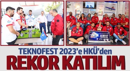 TEKNOFEST 2023’e HKÜ’den Rekor Katılım