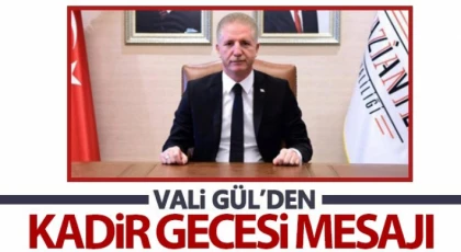 Vali Davut Gül’ün Kadir Gecesi Mesajı