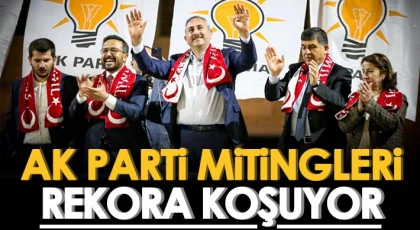 AK Parti mitingleri rekora koşuyor