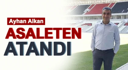 Ayhan Alkan asaleten atandı