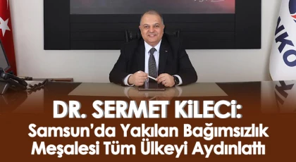 Dr. Kileci'den 19 Mayıs Atatürk’ü Anma, Gençlik ve Spor Bayramı mesajı
