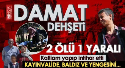 Eski damat dehşeti: 2 ölü, 1 yaralı