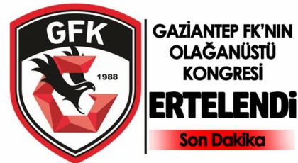 Gaziantep FK genel kurulu ertelendi