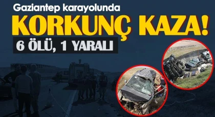 Gaziantep karayolunda feci kaza: Çok sayıda ölü ve yaralı var...