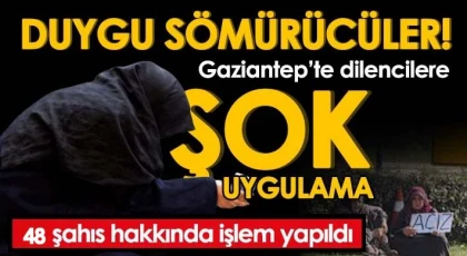 Gaziantep'te 48 dilenciye yasal işlem