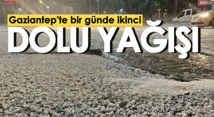 Gaziantep'te bir günde ikinci dolu yağışı