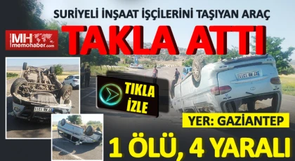 Gaziantep'te lastiği patlayan araç takla attı: 1 ölü, 4 yaralı