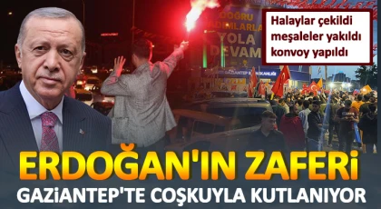 Gaziantep'te sevinç kutlamaları başladı