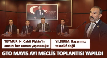 GTO Mayıs Ayı Meclis Toplantısı Yapıldı