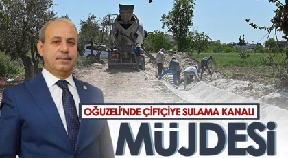 Oğuzeli'nde çiftçiye sulama kanalı müjdesi