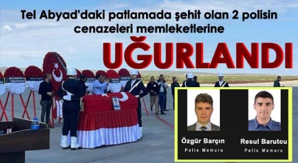 Şehit olan 2 polisin cenazeleri memleketlerine uğurlandı