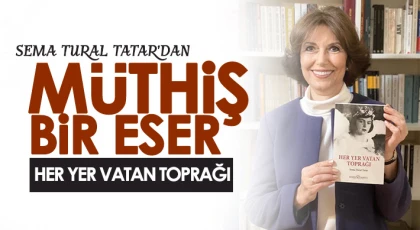Sema Tural Tatar’dan müthiş bir eser Her Yer Vatan Toprağı