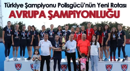Türkiye Süper Lig Şampiyonluk Kupası Polisgücü’nün Sultanlarının