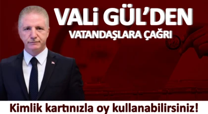 Vali Gül’den vatandaşlara çağrı
