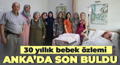 30 yıllık bebek özlemi ANKA’da son buldu