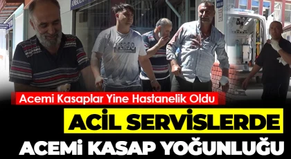Acil Servislerde Acemi Kasap Yoğunluğu