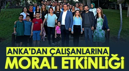 ANKA’dan çalışanlarına moral etkinliği