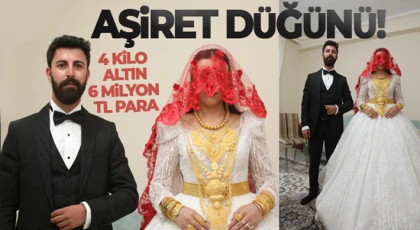 Aşiret düğününde geline 4 kilo altın, damada 6 milyon TL takıldı