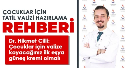 Çocuklar için tatil valizi hazırlama rehberi