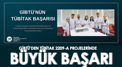 GİBTÜ’nün TÜBİTAK Başarısı