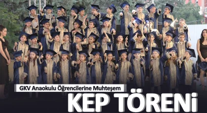 GKV Anaokulu Öğrencilerine Muhteşem Kep Töreni