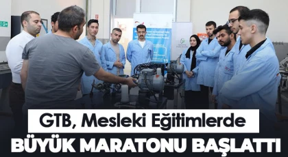 GTB, Mesleki Eğitimlerde Büyük Maratonu Başlattı