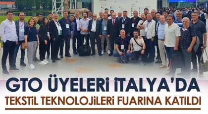 GTO Üyeleri İtalya’da Tekstil Teknolojileri Fuarına Katıldı