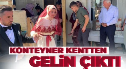 Konteyner kentten gelin çıktı