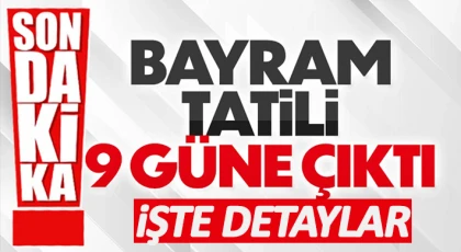 Kurban bayramı tatili 9 güne çıkarıldı