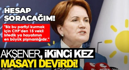 Meral Akşener 6'lı Masa'yı dağıttı!
