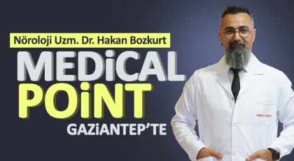 Nöroloji Uzm. Dr. Hakan Bozkurt Medical Point Gaziantep’te