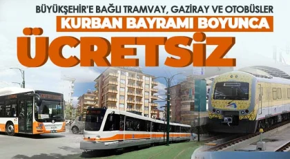 Tramvay, Gaziray ve otobüs bayram boyunca ücretsiz